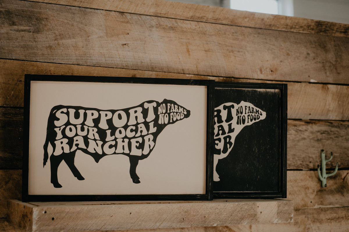 "Support Your Local Rancher" Handmade Rustic Wood Sign