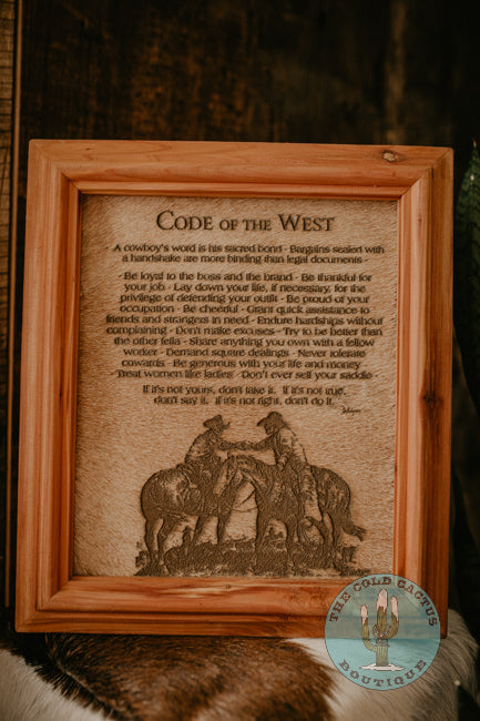 "Code of the West" Cowhide Poem with Custom Cedar Frame (10X12)