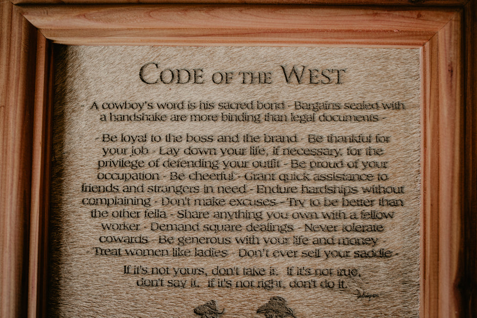 "Code of the West" Cowhide Poem with Custom Cedar Frame (10X12)